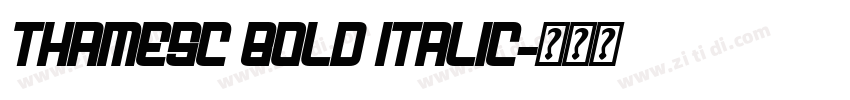 ThamesC Bold Italic字体转换